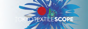 Tokyo Textile Scope 2027 Spring/Summer